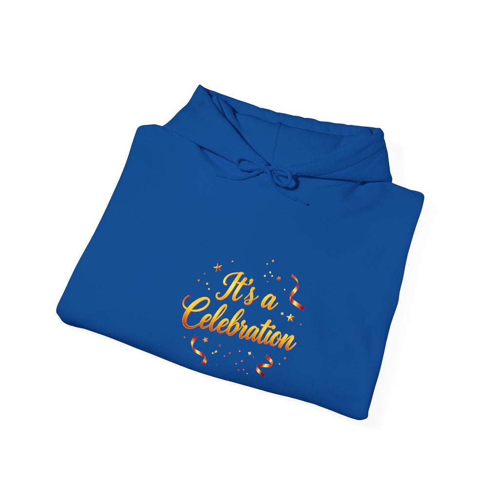 Celebration Script Hoodie — "It's a Celebration" Party Sweatshirt
