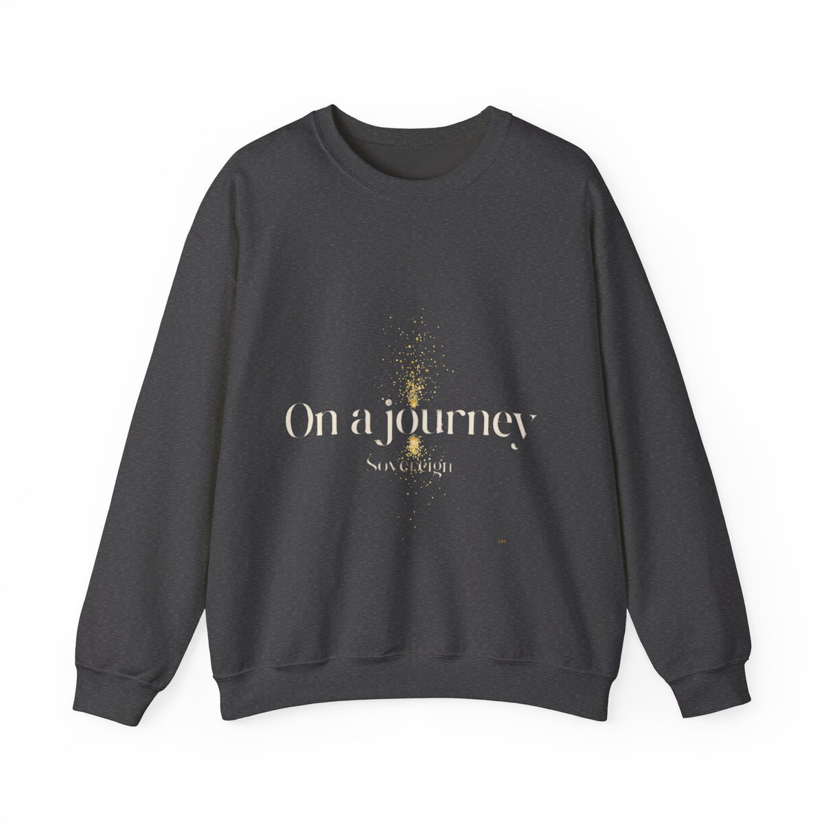 Crewneck Sweatshirt — 'On a Journey' Minimalist Gold Script Design