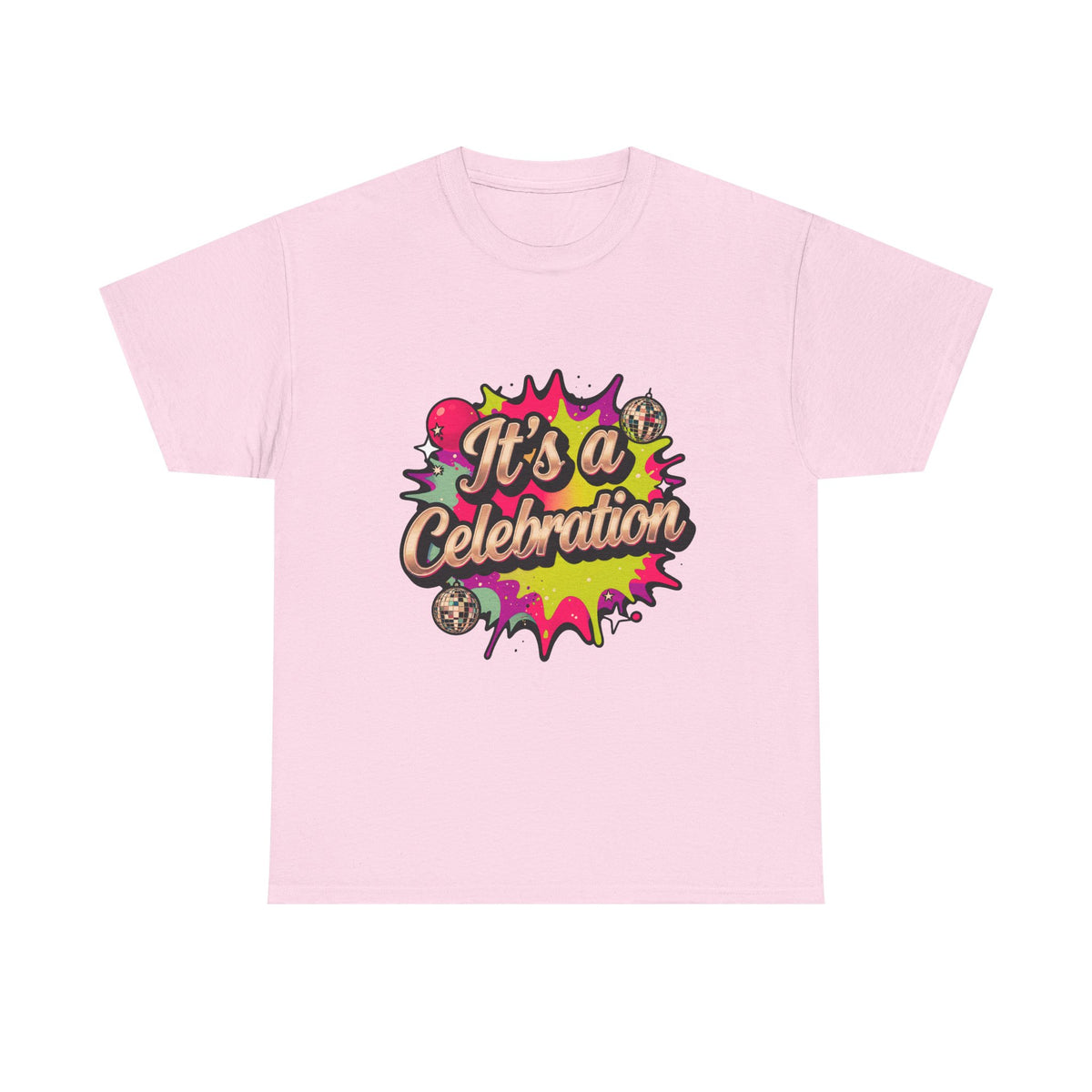 It's a Celebration T-Shirt — Colorful Party Graphic Tee