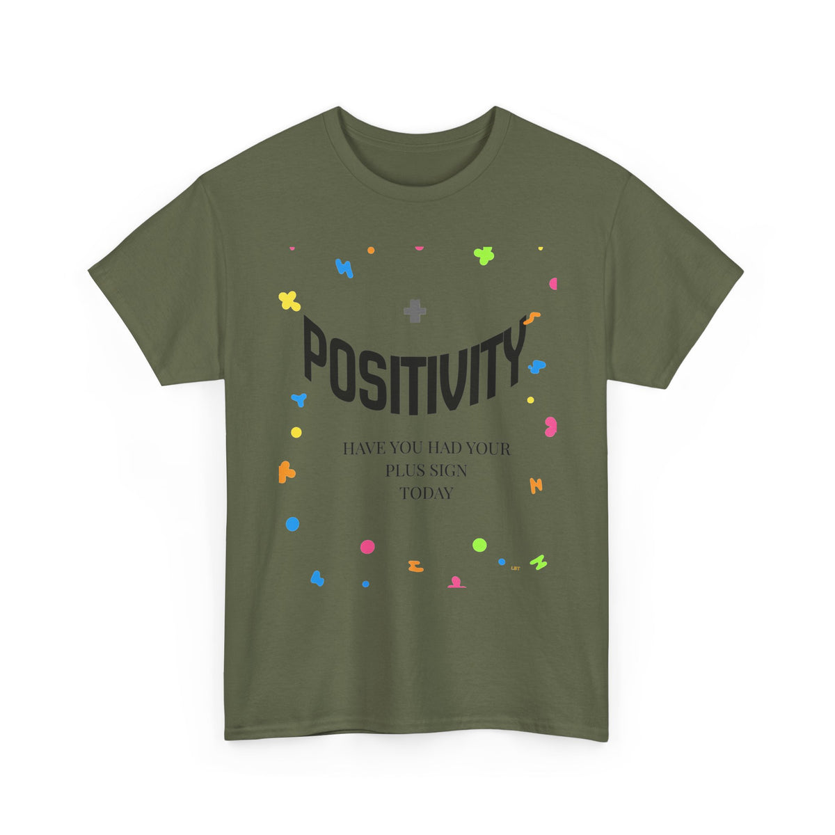 Positivity T-Shirt — "Have You Had Your Plus Sign Today" Inspirational Graphic Tee