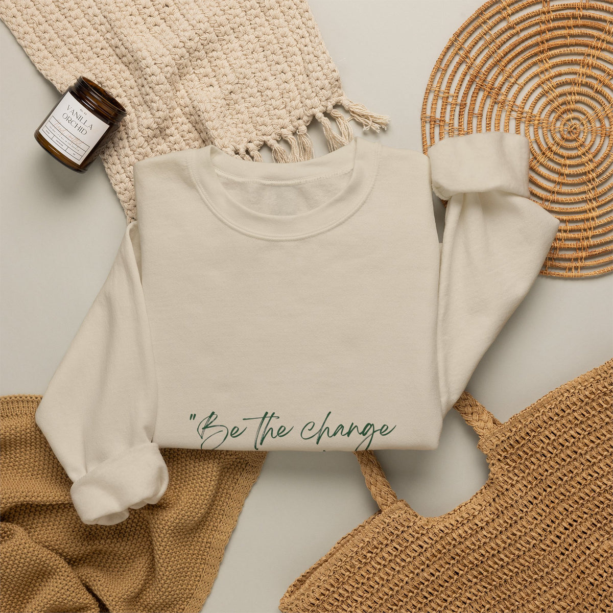 Inspirational Quote Crewneck Sweatshirt — “Be the change you wish to be.” Minimal Script