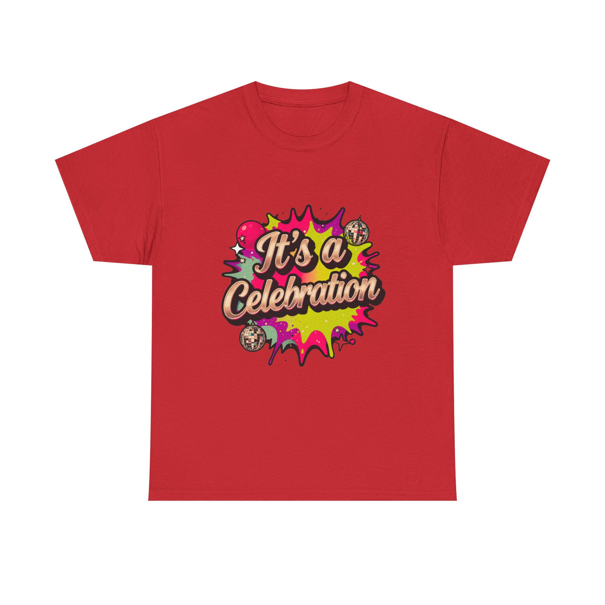 It's a Celebration T-Shirt — Colorful Party Graphic Tee