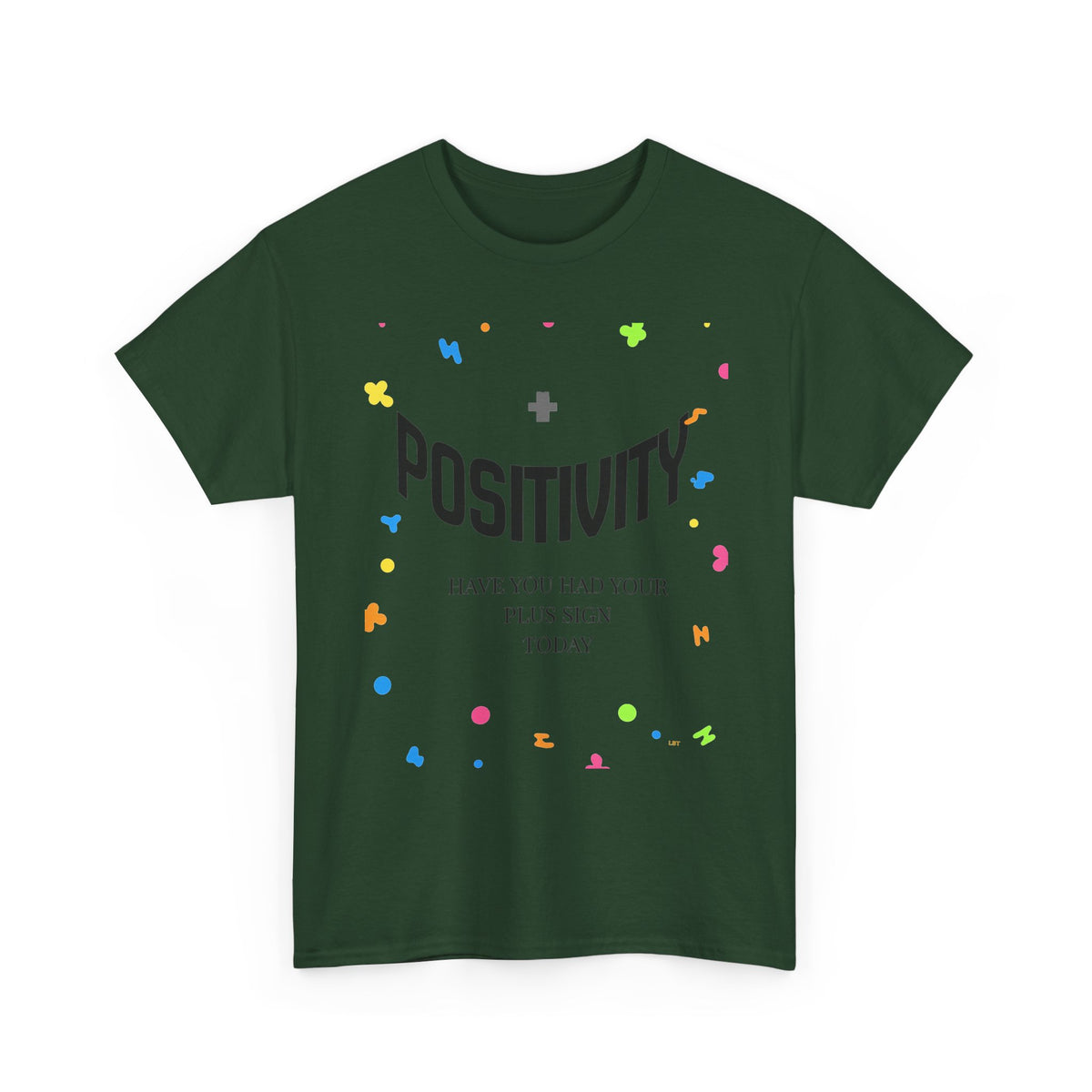Positivity T-Shirt — "Have You Had Your Plus Sign Today" Inspirational Graphic Tee