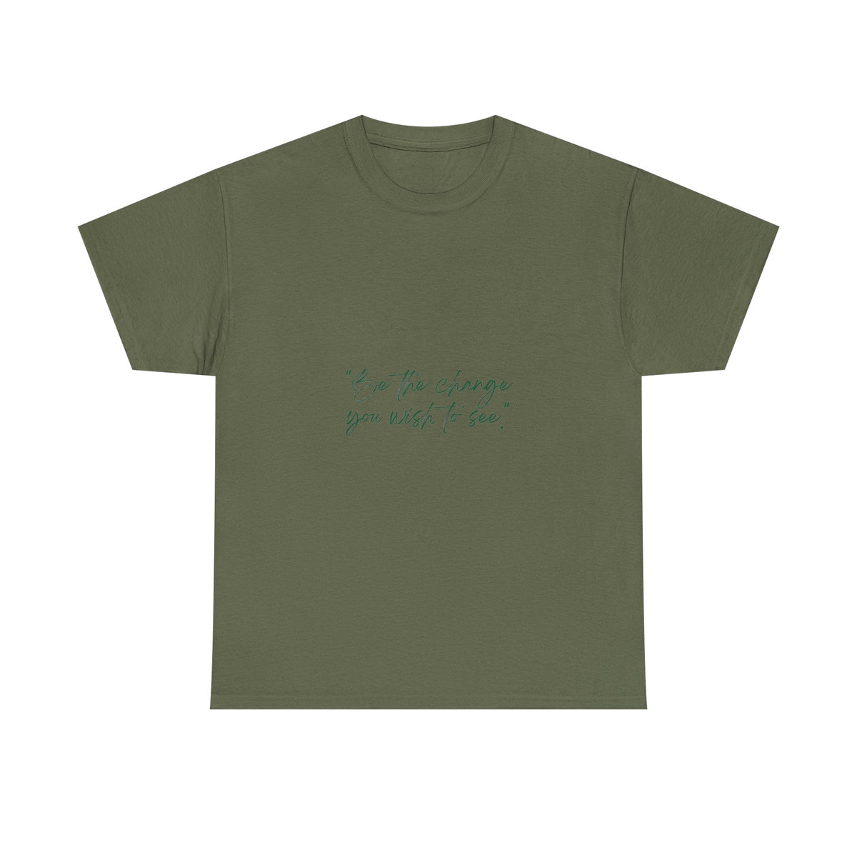 Inspirational Script Tee — “Be the change you wish to see”