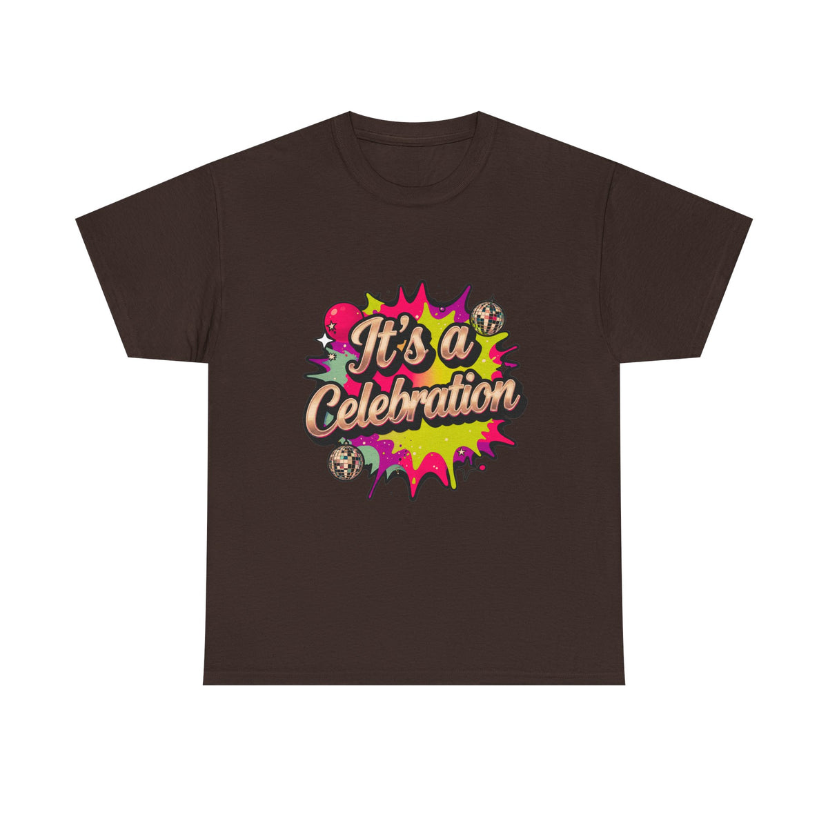 It's a Celebration T-Shirt — Colorful Party Graphic Tee