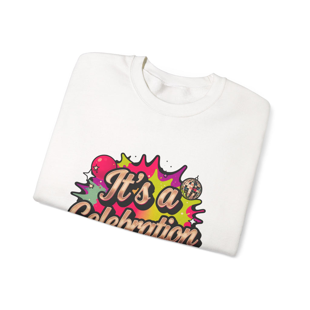 Celebration Crewneck Sweatshirt – "It's a Celebration" Graphic Pullover