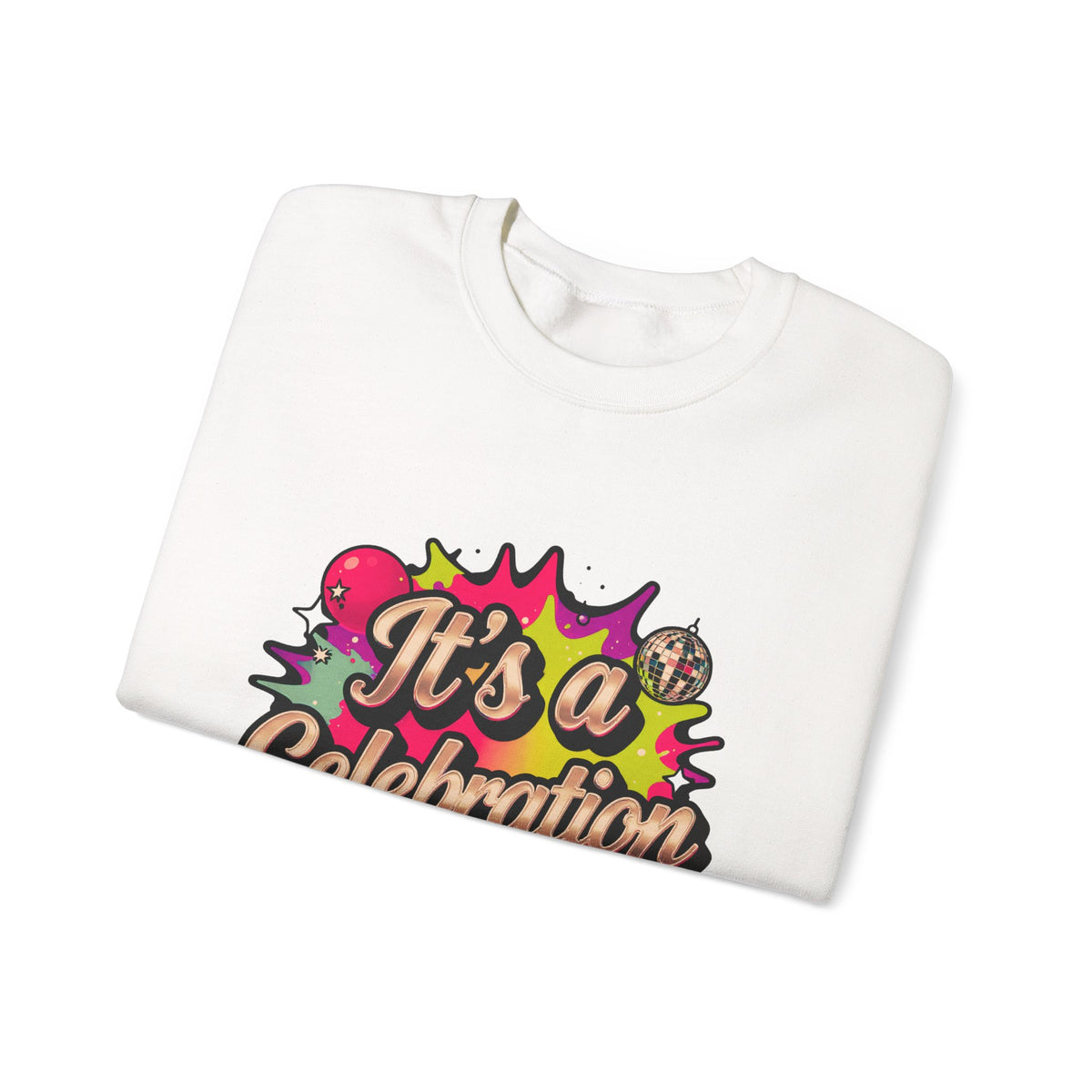 Celebration Crewneck Sweatshirt – "It's a Celebration" Graphic Pullover