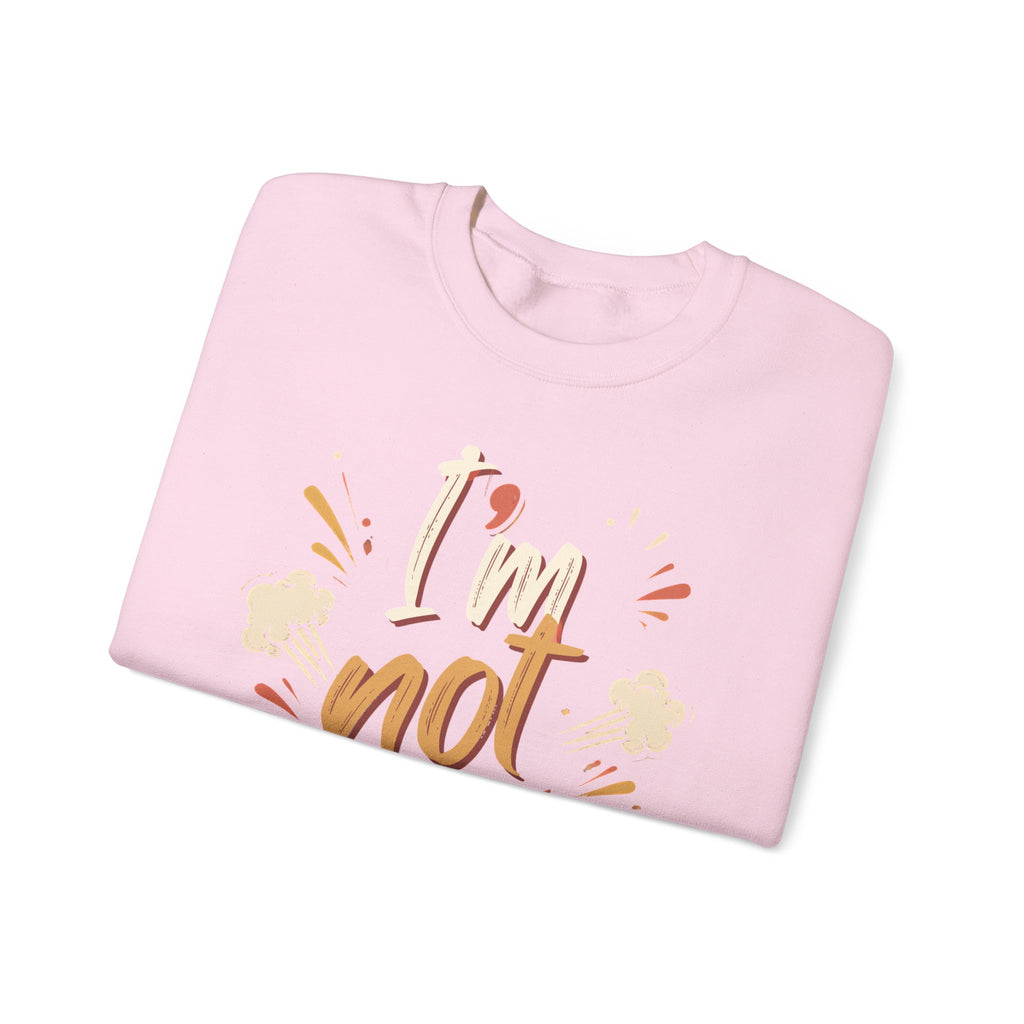 I’m not Pressed Crewneck Sweatshirt