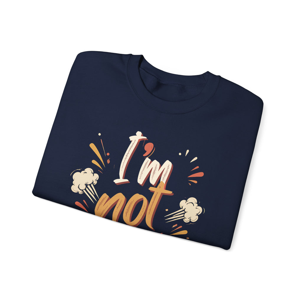 I’m not Pressed Crewneck Sweatshirt