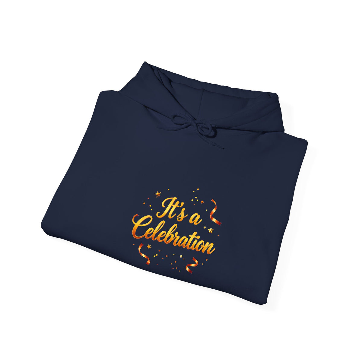 Celebration Script Hoodie — "It's a Celebration" Party Sweatshirt