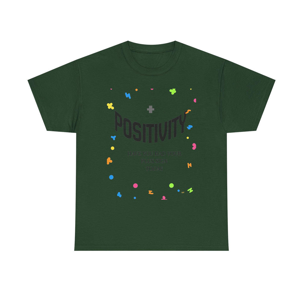 Positivity T-Shirt — "Have You Had Your Plus Sign Today" Inspirational Graphic Tee