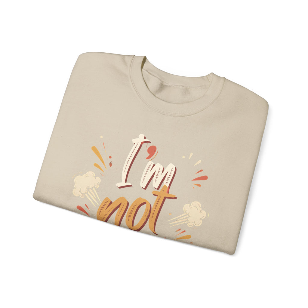 I’m not Pressed Crewneck Sweatshirt