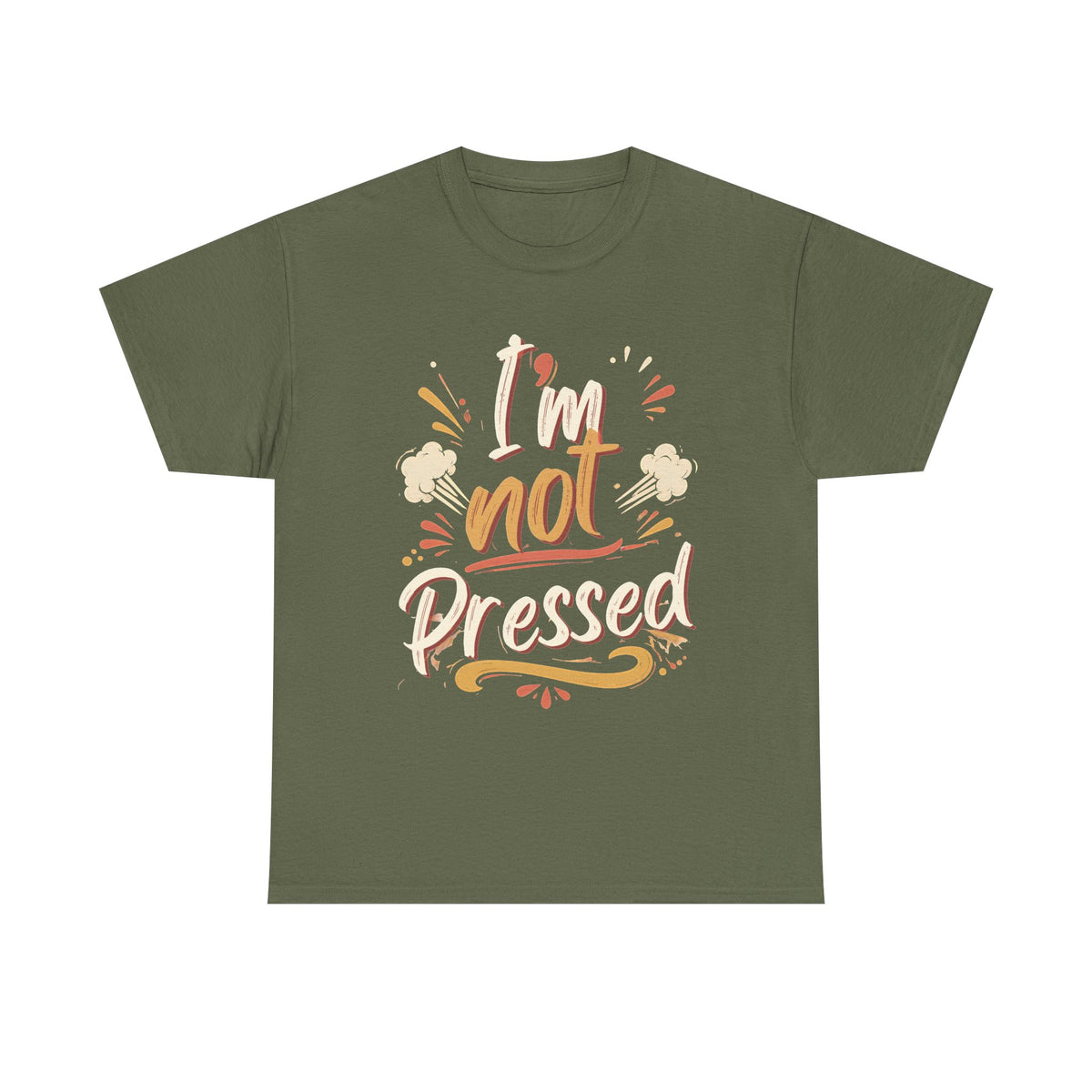 I’m Not Pressed Cotton Tee