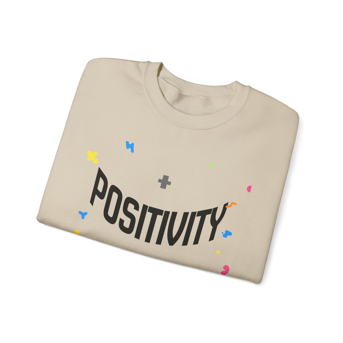 Positivity Crewneck Sweatshirt – "Have You Had Your Plus Sign Today" Motivational Pullover