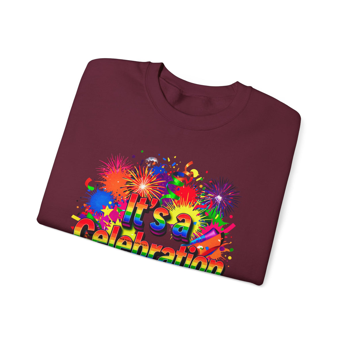 Celebration Crewneck Sweatshirt — "It's a Celebration" Colorful Party Graphic