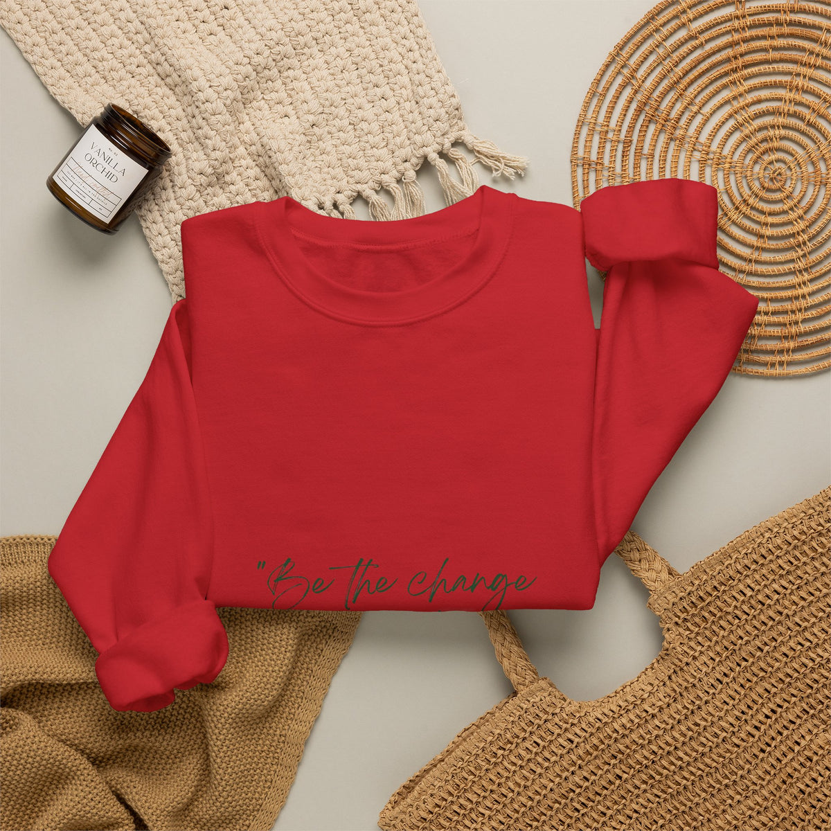 Inspirational Quote Crewneck Sweatshirt — “Be the change you wish to be.” Minimal Script