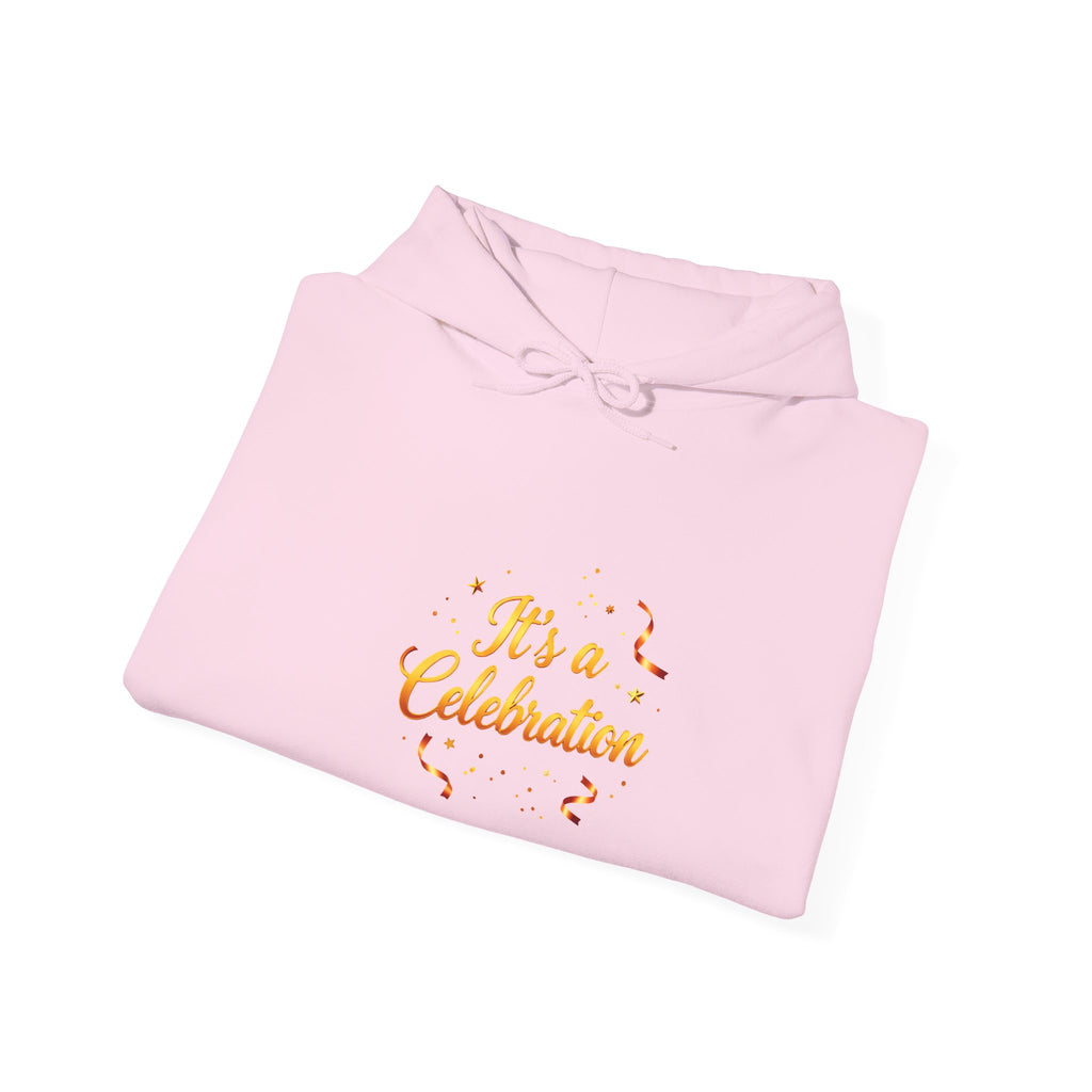 Celebration Script Hoodie — "It's a Celebration" Party Sweatshirt