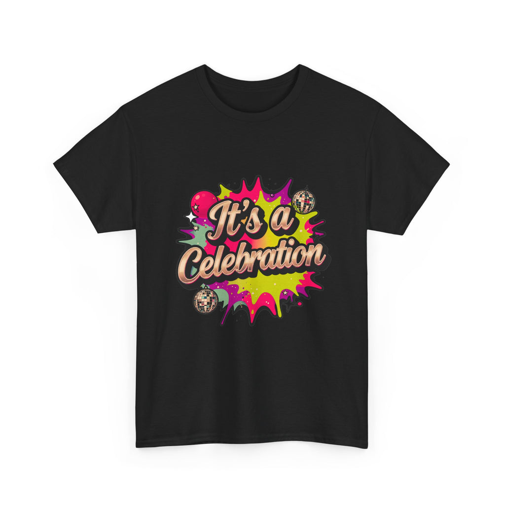 It's a Celebration T-Shirt — Colorful Party Graphic Tee