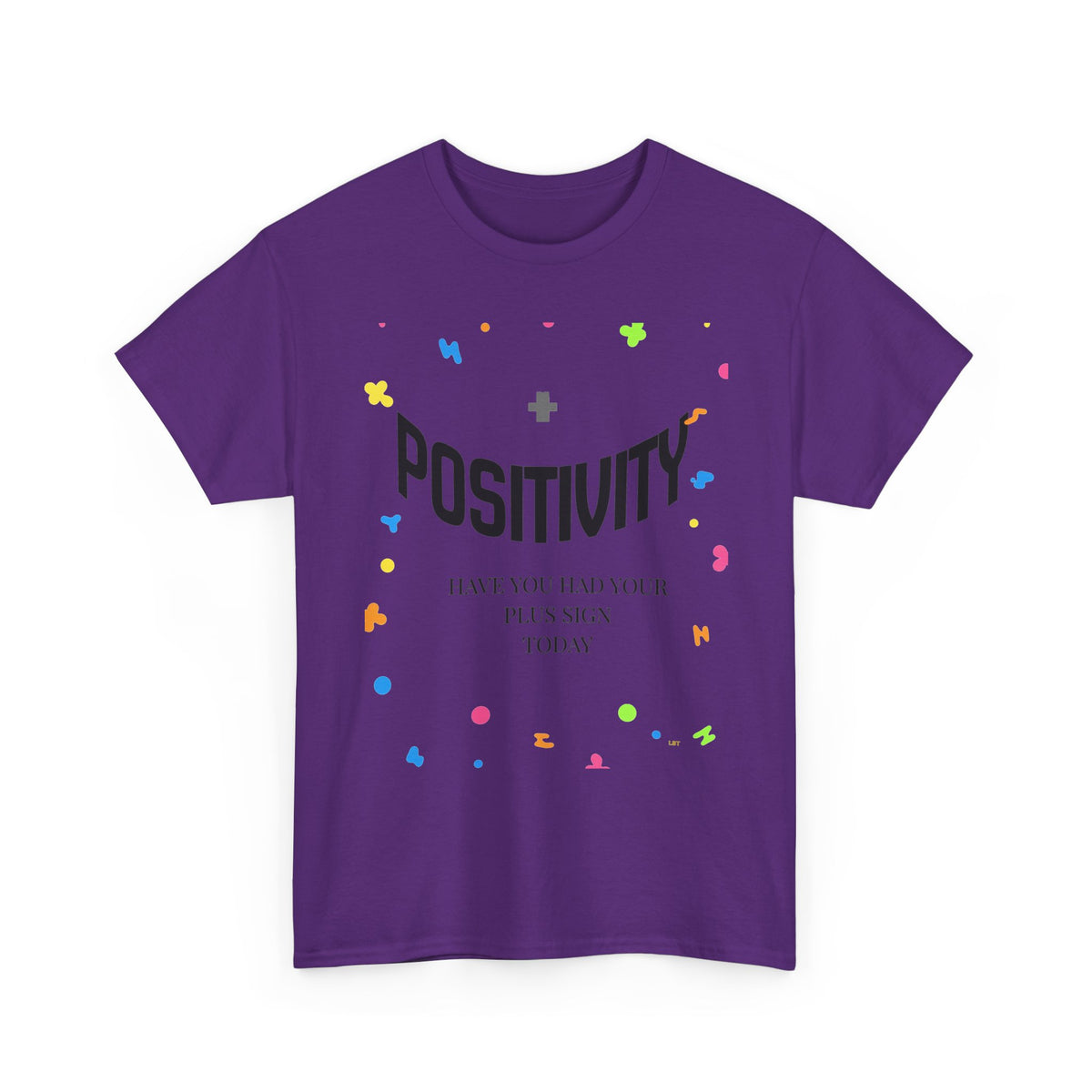 Positivity T-Shirt — "Have You Had Your Plus Sign Today" Inspirational Graphic Tee