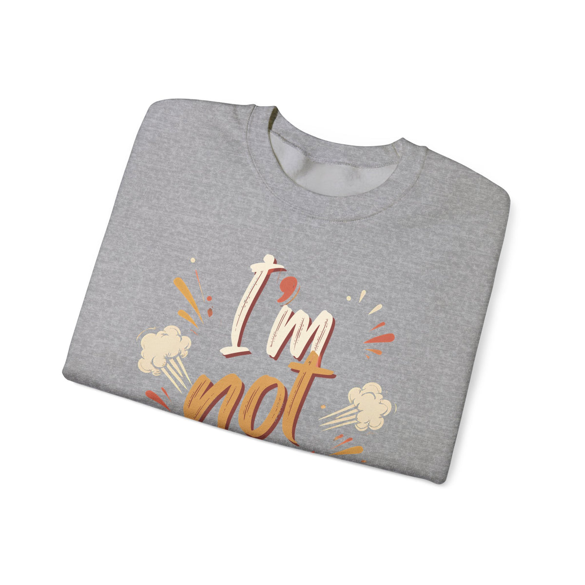 I’m not Pressed Crewneck Sweatshirt
