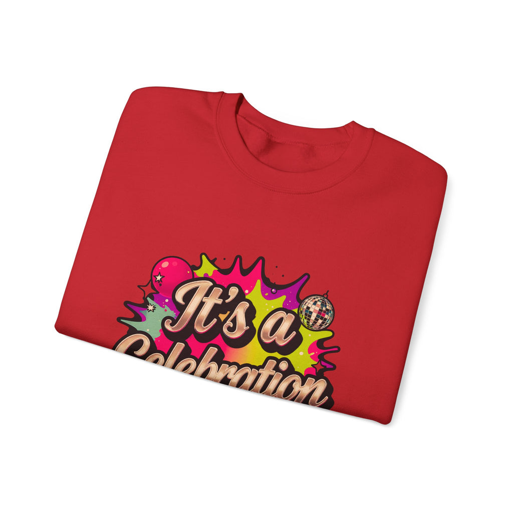 Celebration Crewneck Sweatshirt – "It's a Celebration" Graphic Pullover