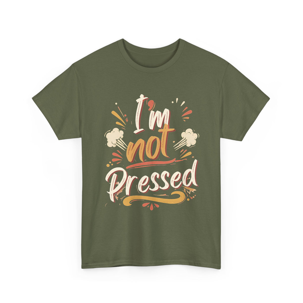 I’m Not Pressed Cotton Tee