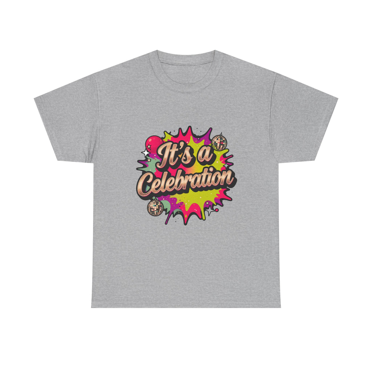 It's a Celebration T-Shirt — Colorful Party Graphic Tee