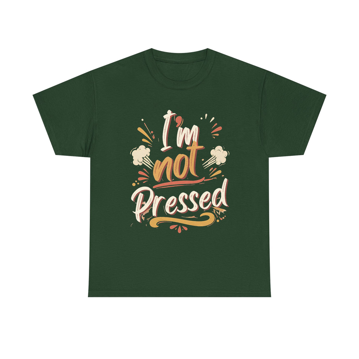 I’m Not Pressed Cotton Tee