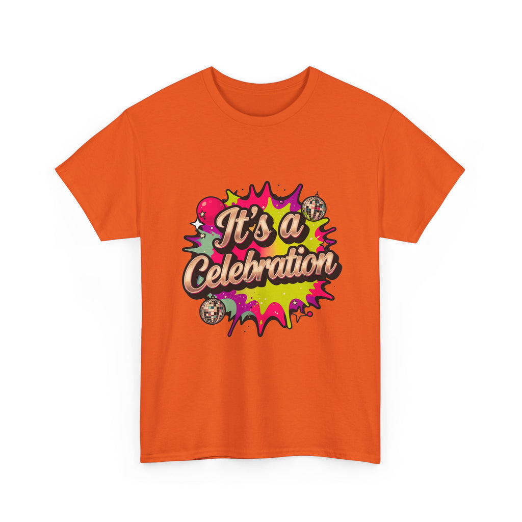 It's a Celebration T-Shirt — Colorful Party Graphic Tee