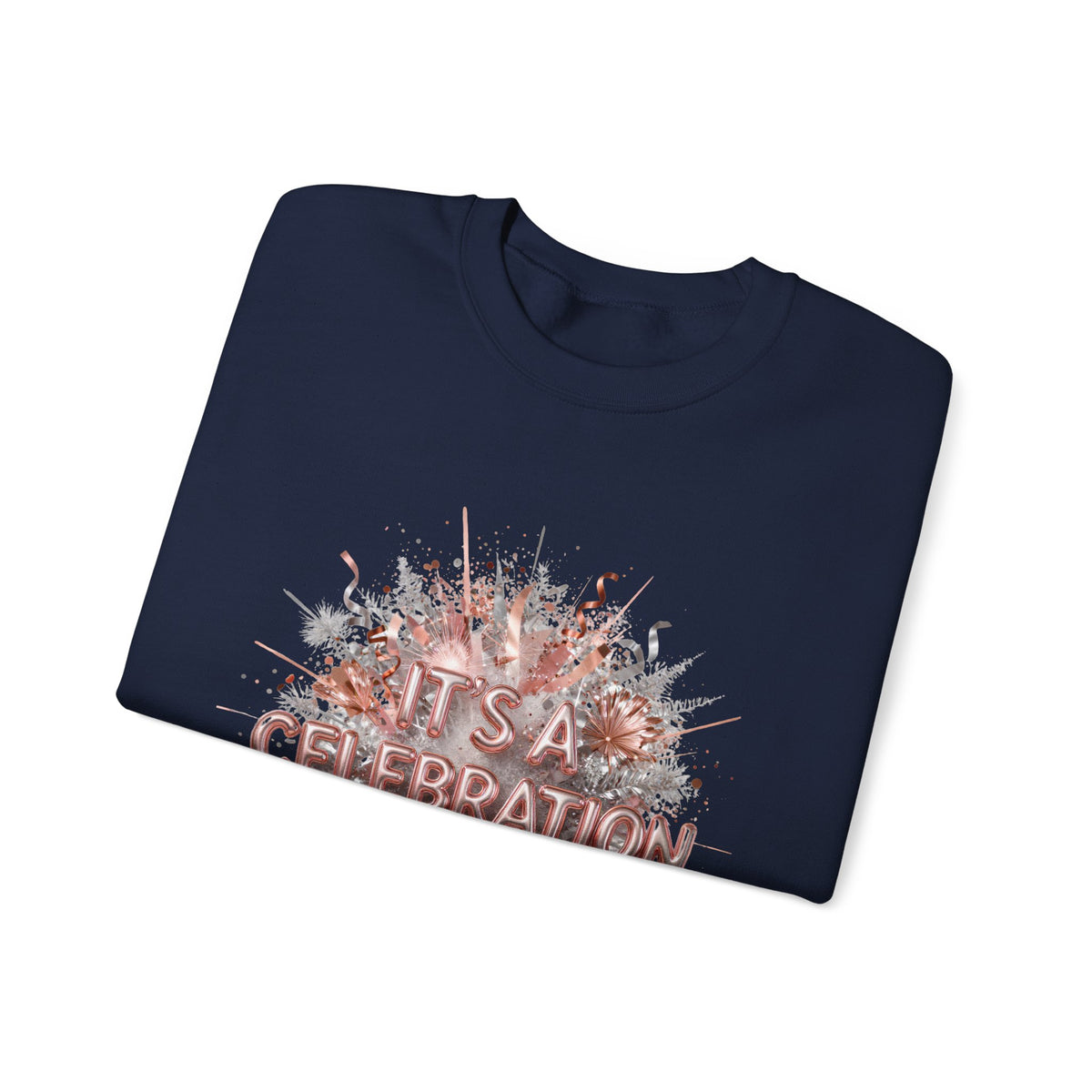 Celebration Burst Crewneck Sweatshirt — "It's a Celebration" Graphic