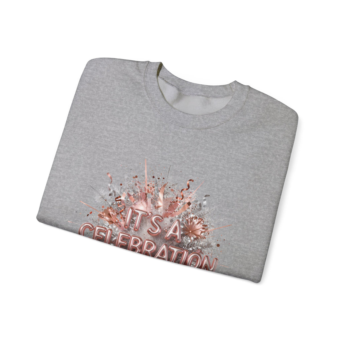 Celebration Burst Crewneck Sweatshirt — "It's a Celebration" Graphic