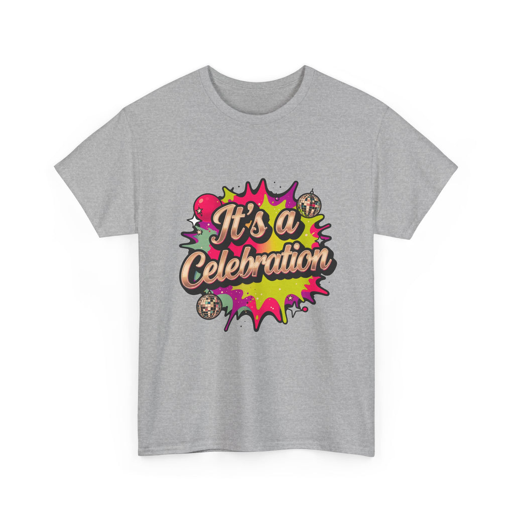 It's a Celebration T-Shirt — Colorful Party Graphic Tee