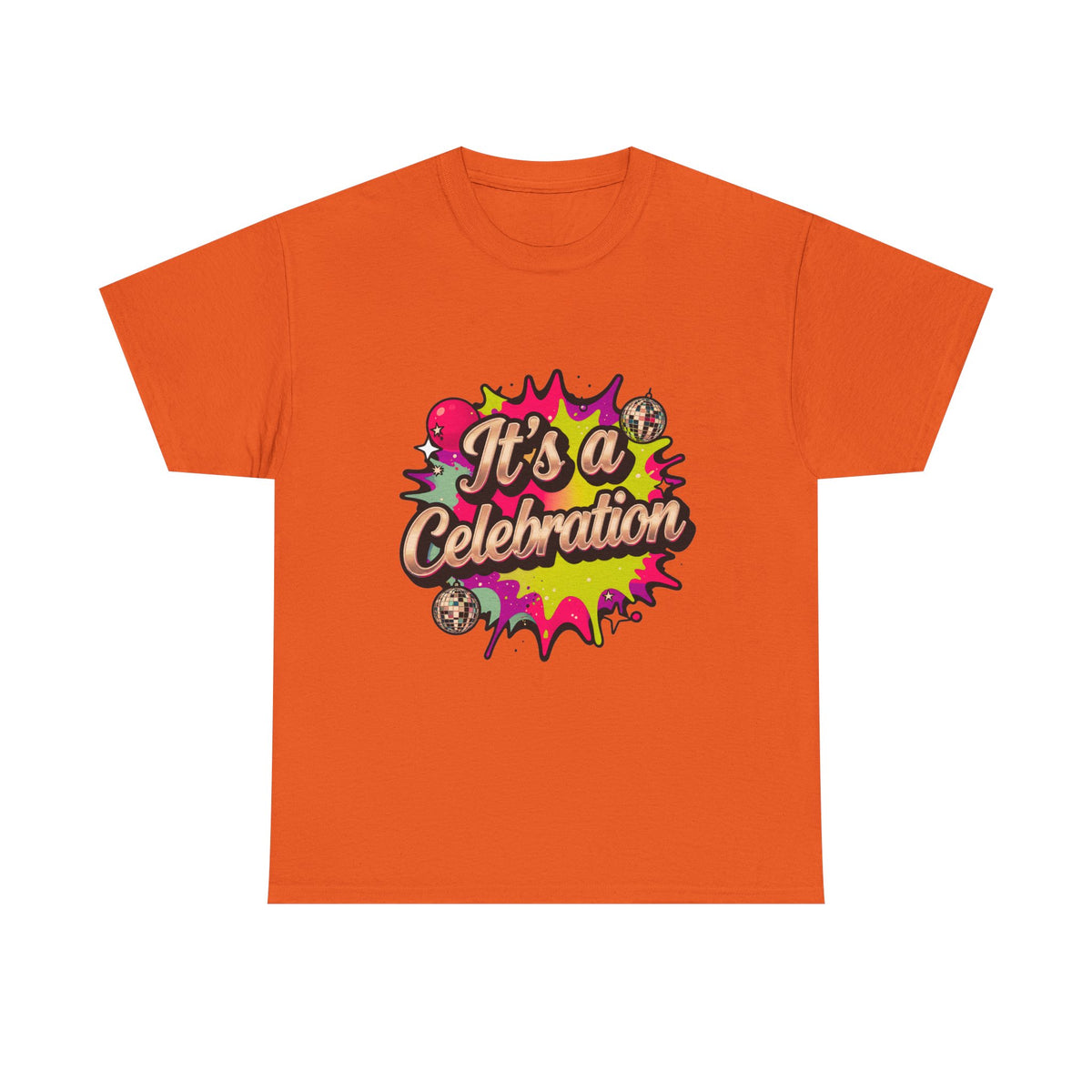 It's a Celebration T-Shirt — Colorful Party Graphic Tee