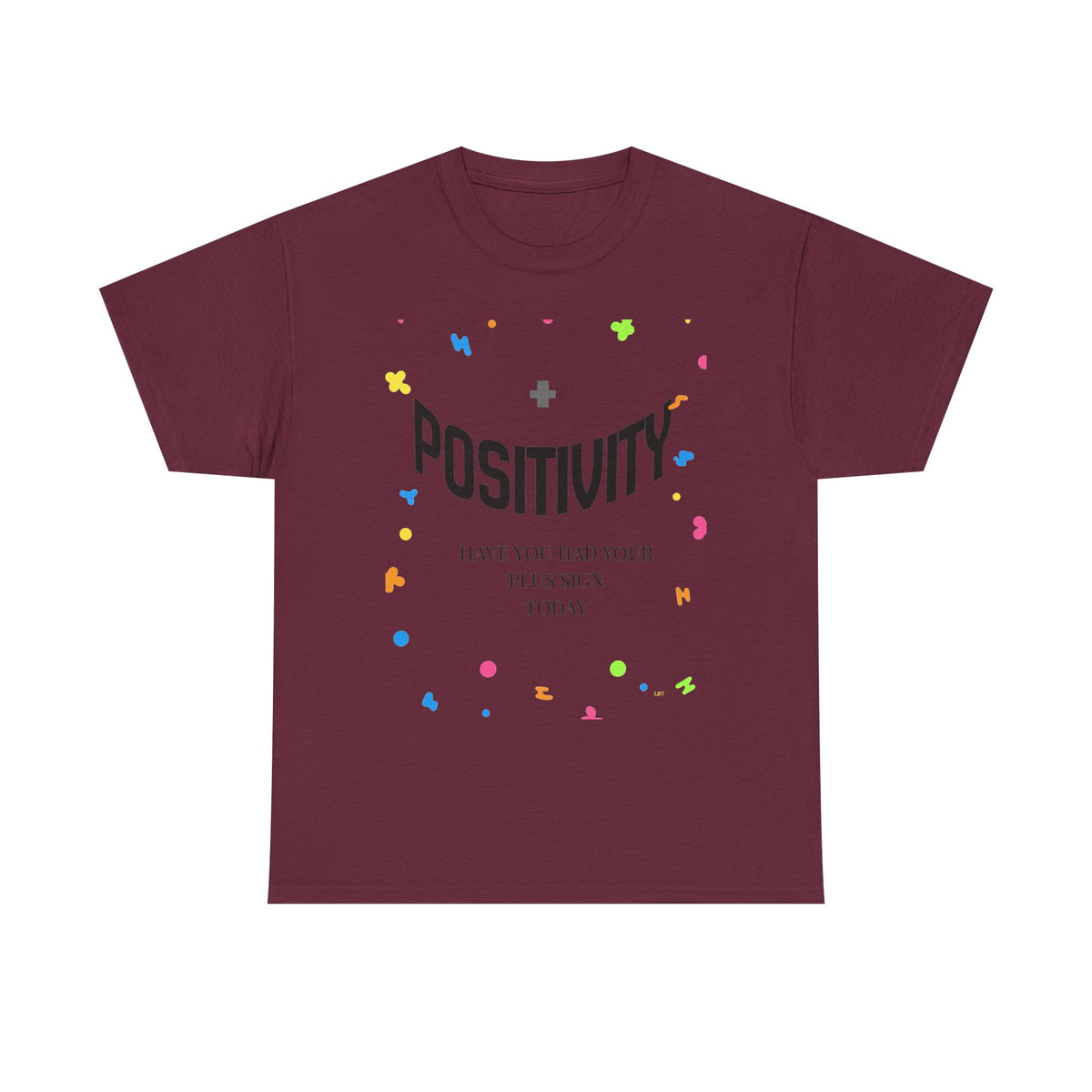 Positivity T-Shirt — "Have You Had Your Plus Sign Today" Inspirational Graphic Tee