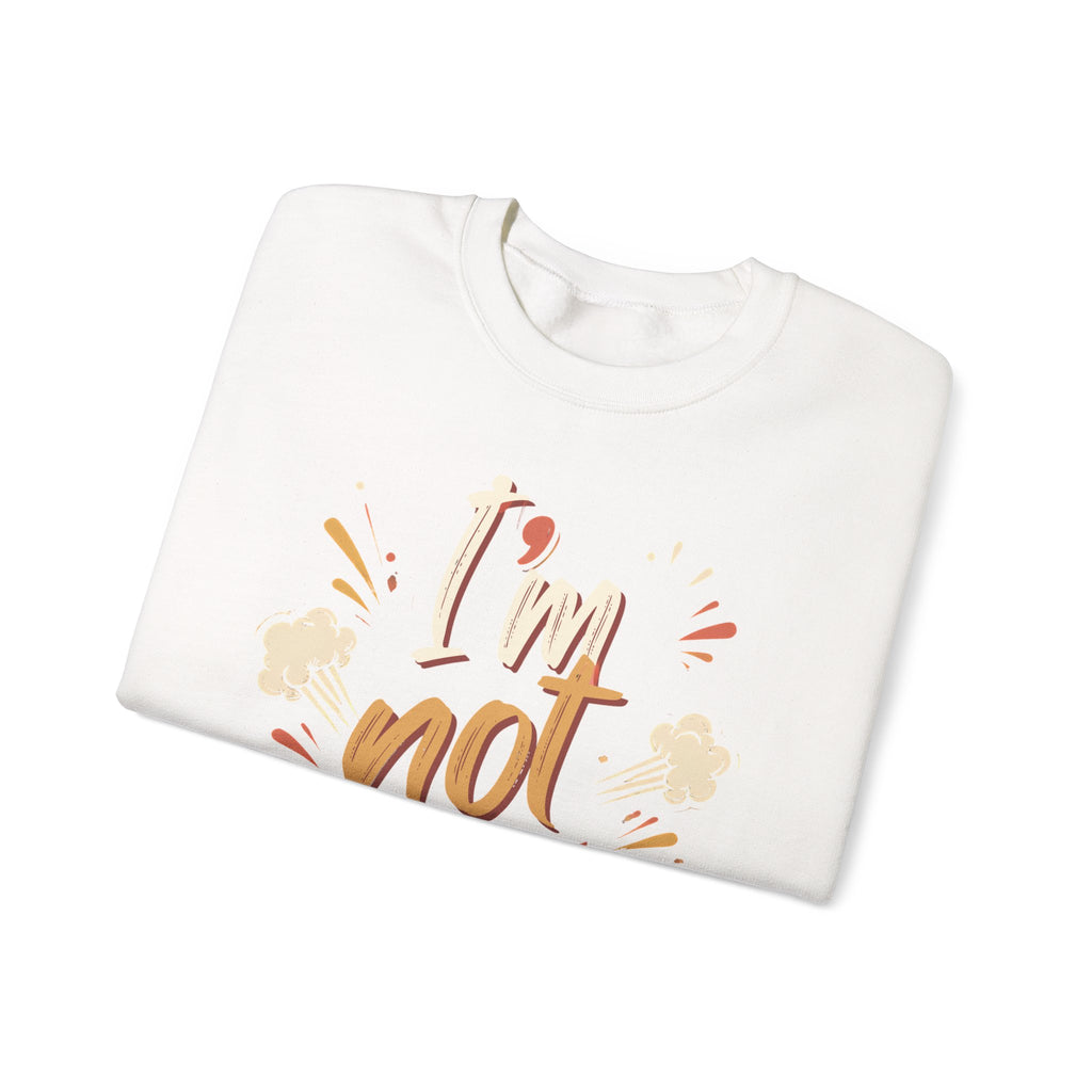 I’m not Pressed Crewneck Sweatshirt