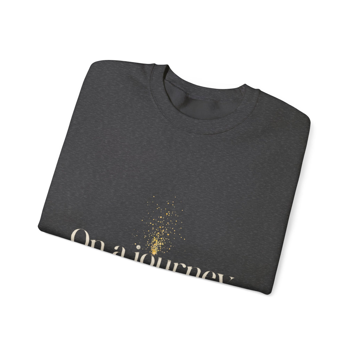 Crewneck Sweatshirt — 'On a Journey' Minimalist Gold Script Design