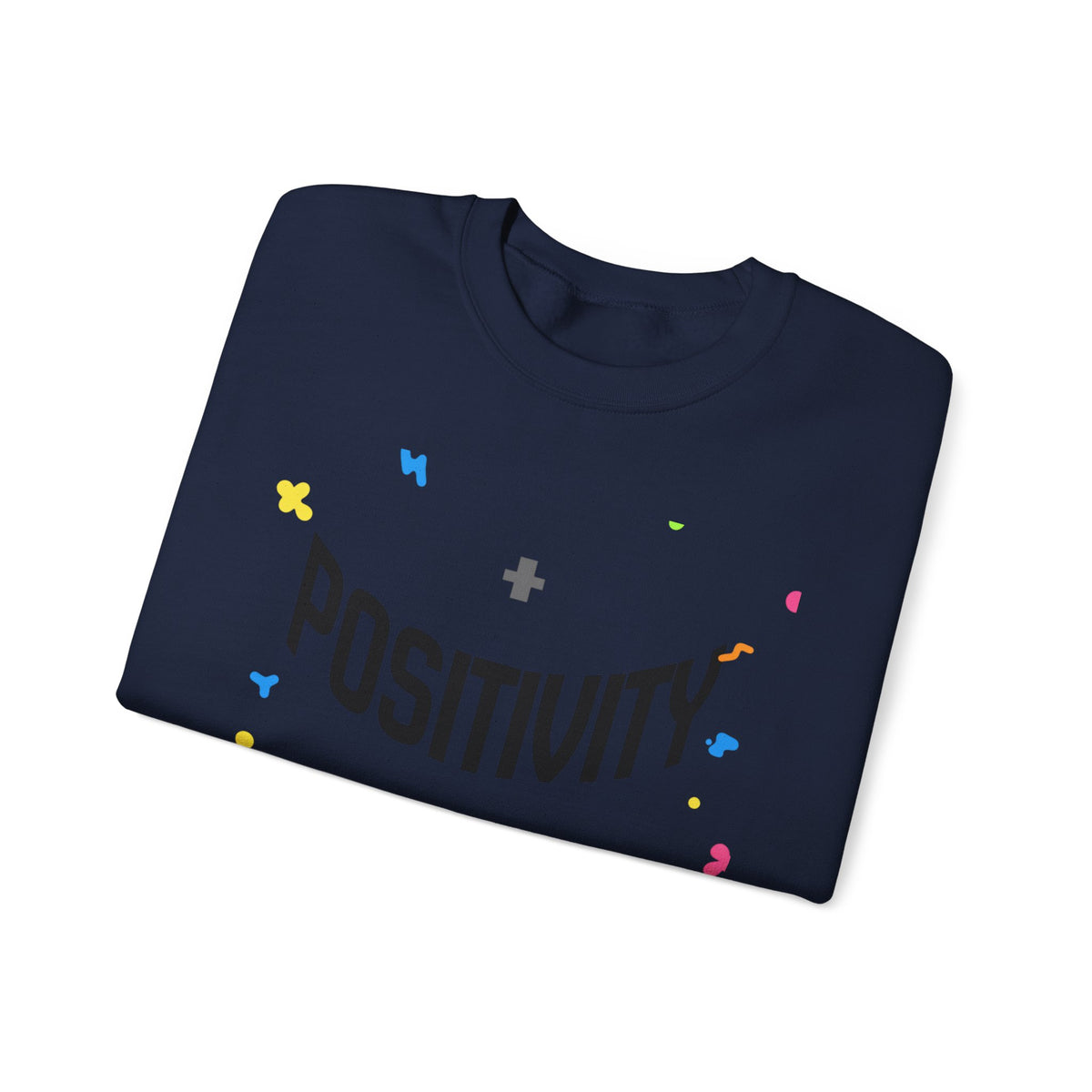Positivity Crewneck Sweatshirt – "Have You Had Your Plus Sign Today" Motivational Pullover