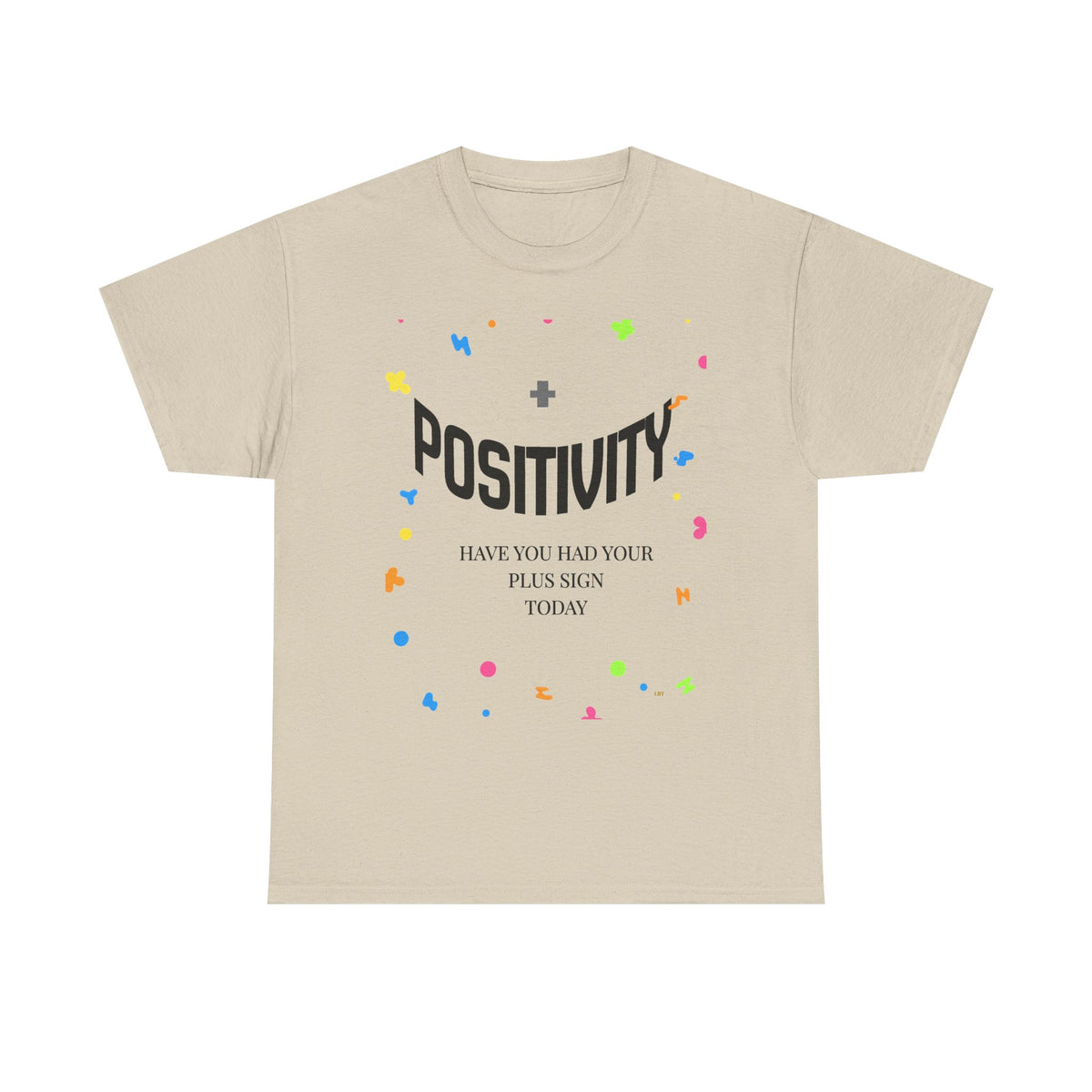 Positivity T-Shirt — "Have You Had Your Plus Sign Today" Inspirational Graphic Tee