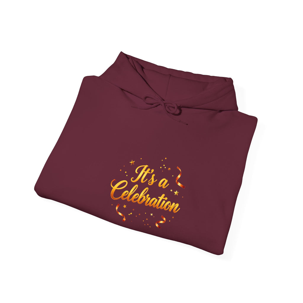 Celebration Script Hoodie — "It's a Celebration" Party Sweatshirt