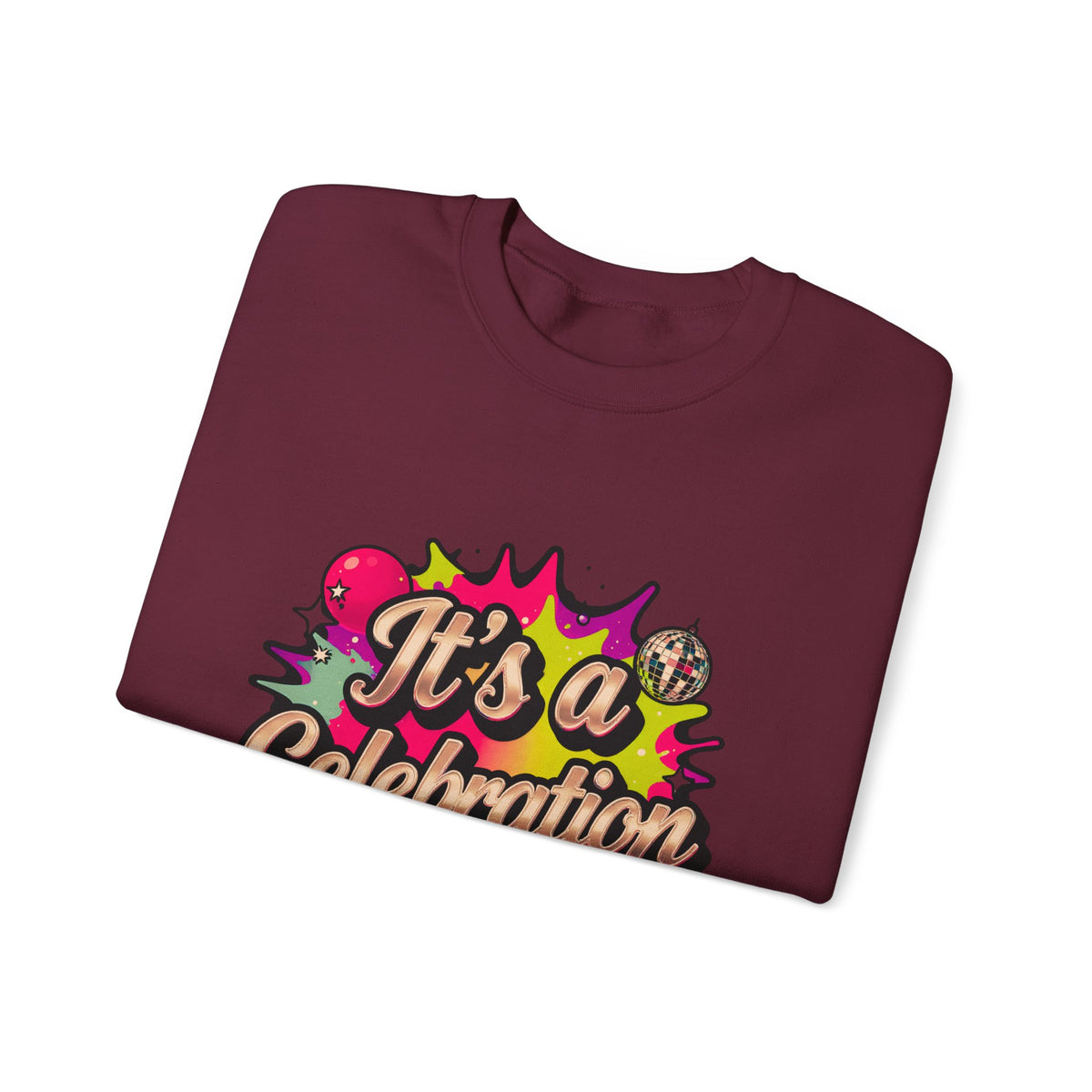 Celebration Crewneck Sweatshirt – "It's a Celebration" Graphic Pullover