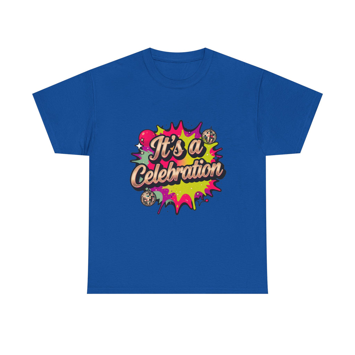It's a Celebration T-Shirt — Colorful Party Graphic Tee
