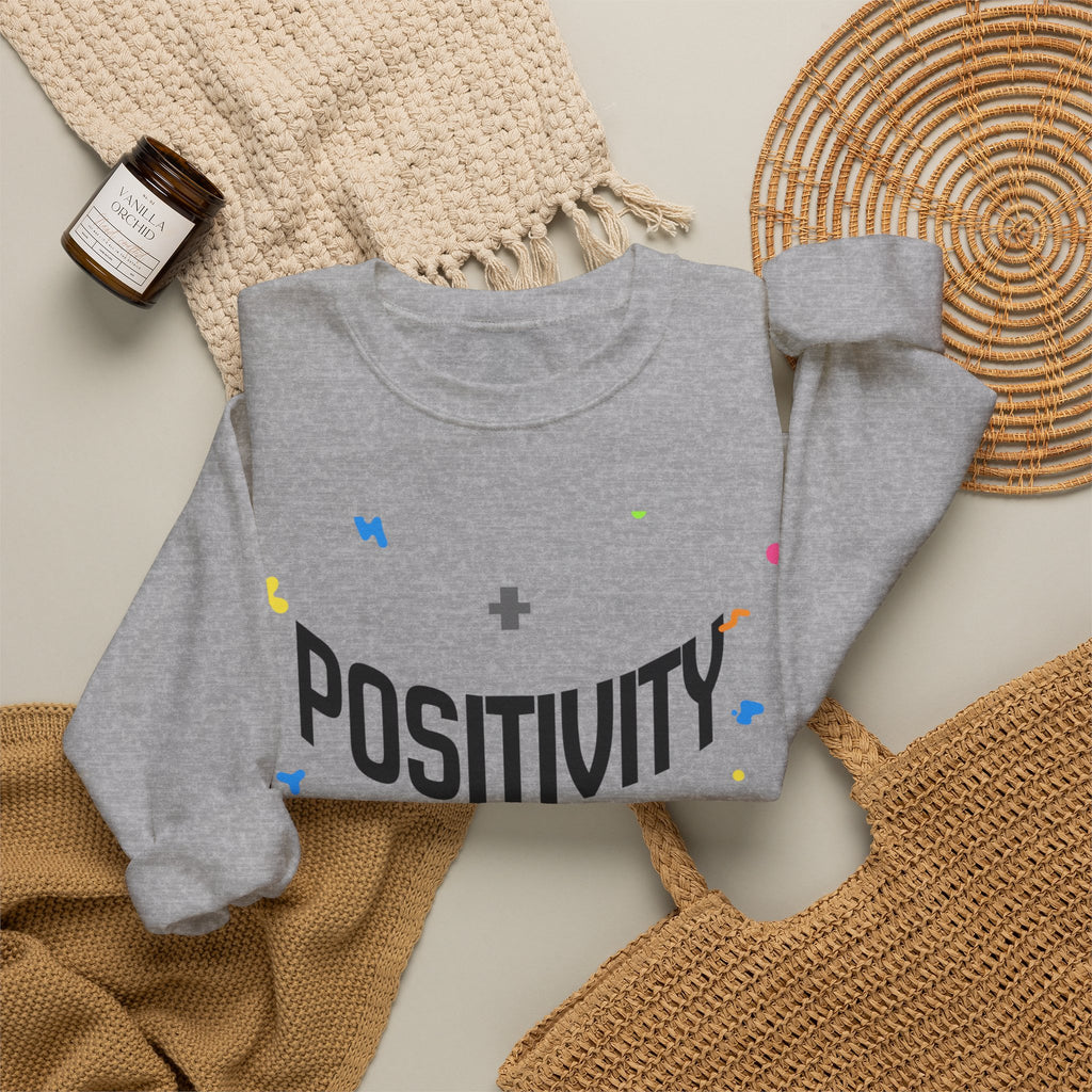 Positivity Crewneck Sweatshirt – "Have You Had Your Plus Sign Today" Motivational Pullover