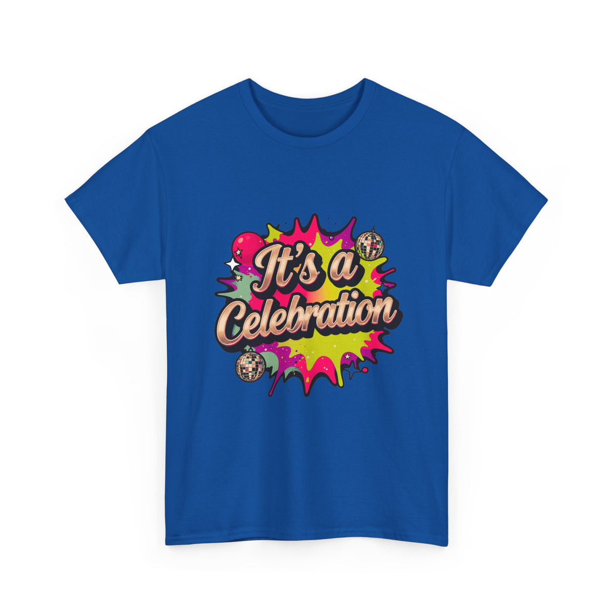 It's a Celebration T-Shirt — Colorful Party Graphic Tee