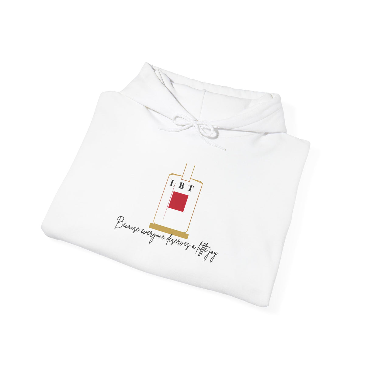 LBT Minimalist Logo Hoodie — "Because someone deserves it" Graphic