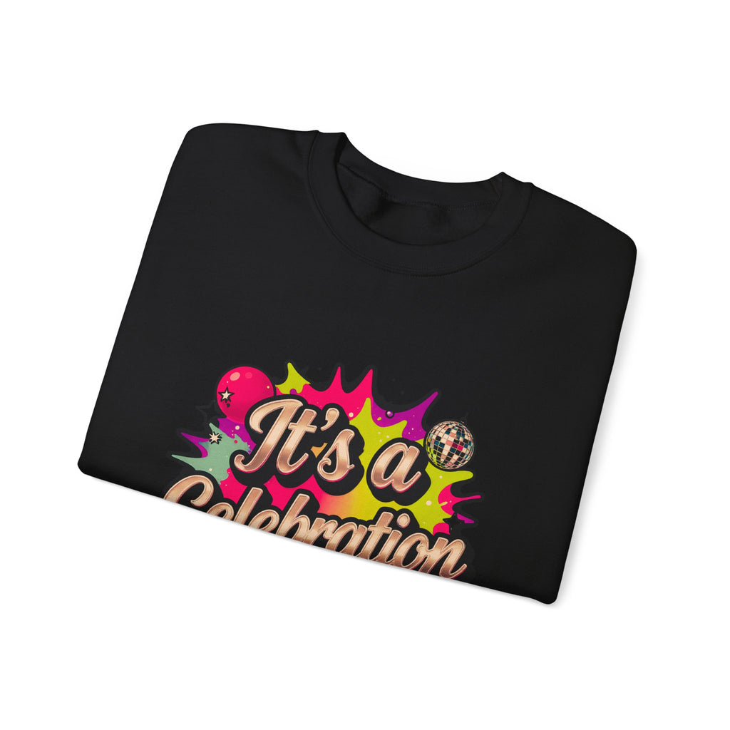Celebration Crewneck Sweatshirt – "It's a Celebration" Graphic Pullover