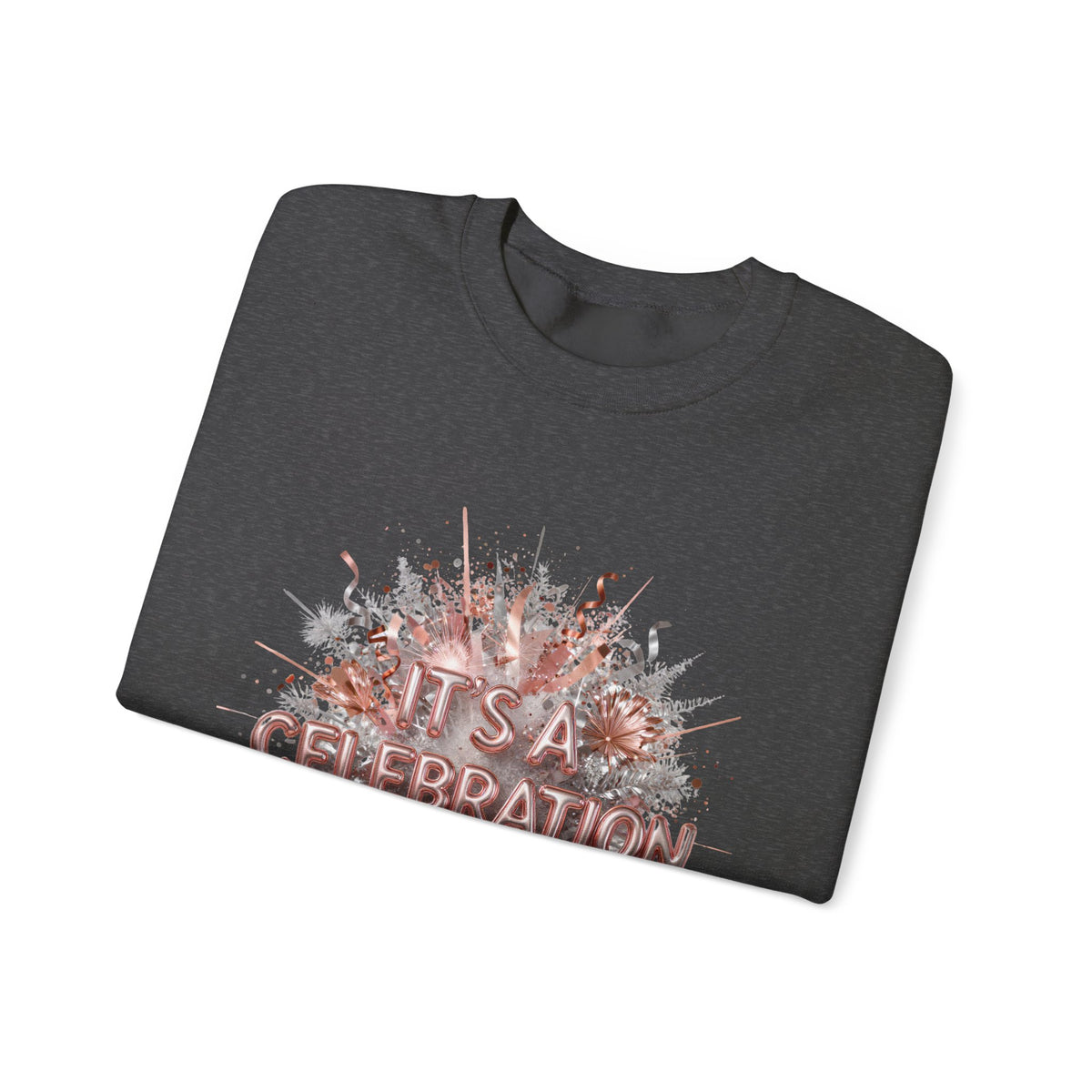 Celebration Burst Crewneck Sweatshirt — "It's a Celebration" Graphic